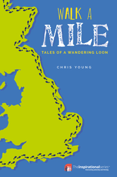 Paperback Walk a Mile: Tales of a Wandering Loon Book