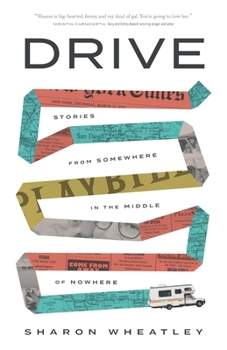 Paperback Drive: Stories from Somewhere in the Middle of Nowhere Book