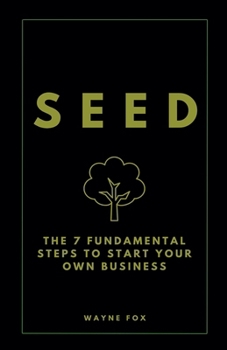 Paperback Seed: The 7 Fundamental Steps To Start Your Own Business Book