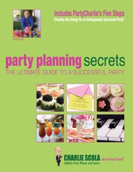 Hardcover Party Planning Secrets: The Ultimate Guide to a Successful Party Book