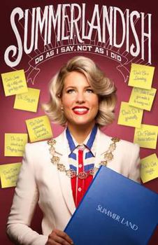 Paperback Summerlandish: Do as I Say, Not as I Did Book