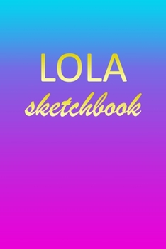 Paperback Lola: Sketchbook - Blank Imaginative Sketch Book Paper - Pink Blue Gold Custom Letter L Personalized Cover - Teach & Practic Book