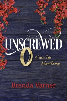Paperback Unscrewed: A Comic Tale of Sweet Revenge Book