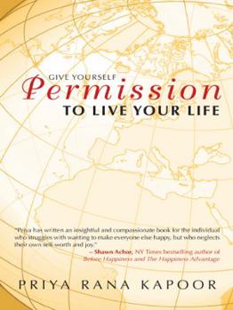 Paperback Give Yourself Permission to Live Your Life Book