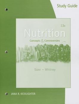 Paperback Study Guide for Sizer/Whitney's Nutrition: Concepts and Controversies, 13th Book