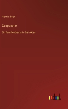 Hardcover Gespenster: Ein Familiendrama in drei Akten [German] Book