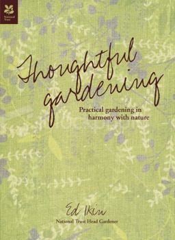 Hardcover Thoughtful Gardening: Practical Gardening in Harmony with Nature Book