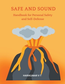 Safe and Sound: Handbook for Personal Safety and Self-Defense