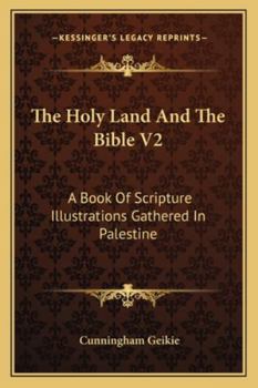 The Holy Land And The Bible: Volume II