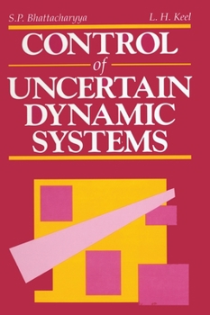 Hardcover Control of Uncertain Dynamic Systems Book