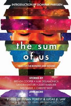 The Sum of Us: Tales of the Bonded and Bound - Book #2 of the Laksa Anthology Series