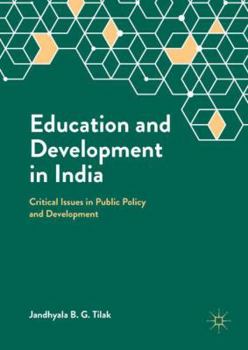 Hardcover Education and Development in India: Critical Issues in Public Policy and Development Book