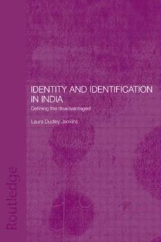 Paperback Identity and Identification in India: Defining the Disadvantaged Book