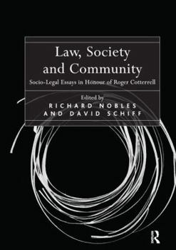 Paperback Law, Society and Community: Socio-Legal Essays in Honour of Roger Cotterrell Book