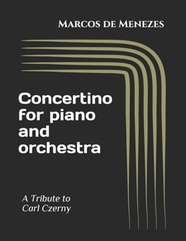 Paperback Concertino for Piano and Orchestra: A Tribute to Carl Czerny Book