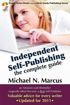 Paperback Independent Self-Publishing: The Complete Guide Book