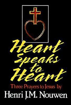 Paperback Heart Speaks to Heart: Three Prayers to Jesus Book