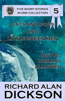 Paperback Cats and Dogs and Little Green Men, But No Humans Allowed Book