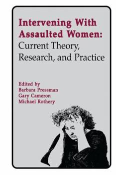Paperback Intervening with Assaulted Women: Current Theory, Research, and Practice Book