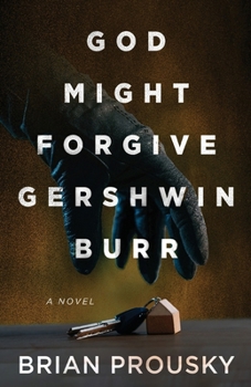 Paperback God Might Forgive Gershwin Burr Book