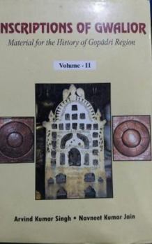 B.R. Publishing Corporation Inscriptions of Gwalior: Material For The History of Gopadri Region (Set of 2 vols)