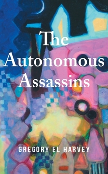 Paperback The Autonomous Assassins Book