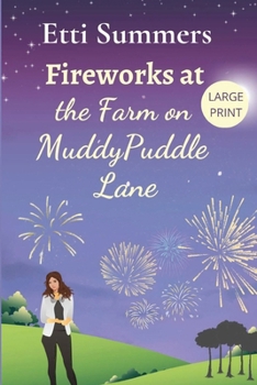 Paperback Fireworks at The Farm on Muddypuddle Lane [Large Print] Book