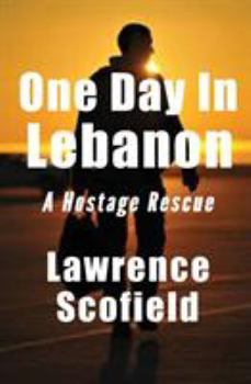 Paperback One Day in Lebanon: A Hostage Rescue Book