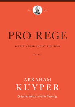 Hardcover Pro Rege (Volume 2): Living Under Christ the King Book
