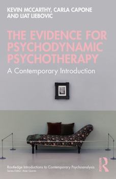 Paperback The Evidence for Psychodynamic Psychotherapy: A Contemporary Introduction Book