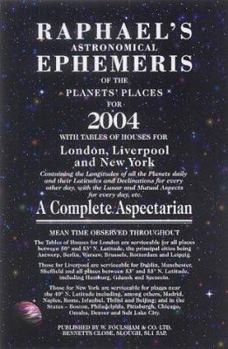 Paperback Raphael's Astronomical Ephemeris of the Planet's Places for 2004: A Complete Aspectation Book