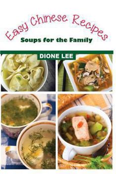 Paperback Easy Chinese Recipes: Soups for the Family Book