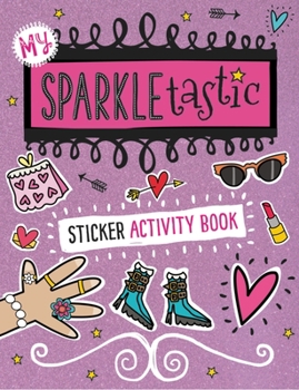 Paperback My Sparkletastic Sticker Activity Book