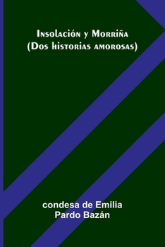 Insolación y Morriña (Dos historias amorosas) (Spanish Edition)