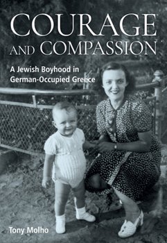 Library Binding Courage and Compassion: A Jewish Boyhood in German-Occupied Greece Book