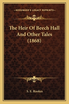 Paperback The Heir Of Beech Hall And Other Tales (1868) Book