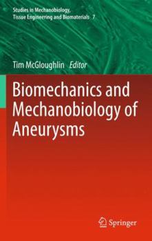 Hardcover Biomechanics and Mechanobiology of Aneurysms Book