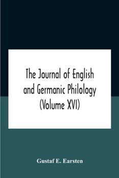 Paperback The Journal Of English And Germanic Philology (Volume Xvi) Book