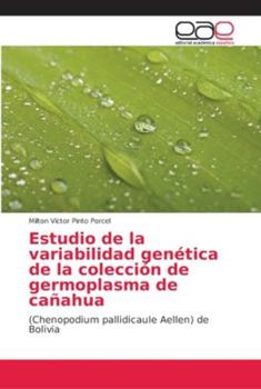 Paperback Estudio de la variabilidad genética de la colección de germoplasma de cañahua [Spanish] Book