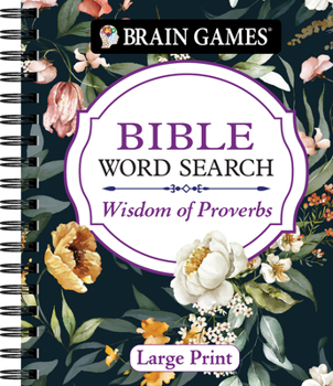 Spiral-bound Brain Games - Bible Word Search: Wisdom of Proverbs Large Print Book