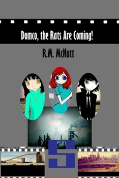 Paperback Domco, the Rats Are Coming: A Novel By Rebecca McNutt Book