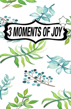 Paperback 3 Moments of Joy: Daily Reflection and Memories Book