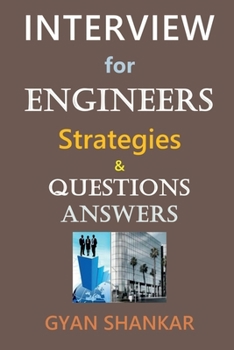 Interview for Engineers: Strategies & Questions Answers