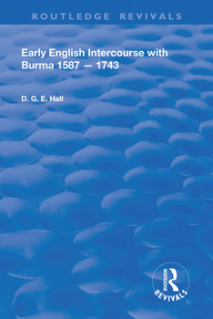 Paperback Early English Intercourse with Burma, 1587 - 1743 Book