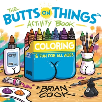 Paperback The Butts on Things Activity Book: Coloring and Fun for All Ages Book