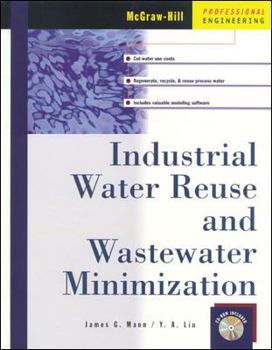 Hardcover Industrial Water Reuse and Wastewater Minimization Book