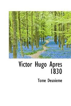 Hardcover Victor Hugo Apres 1830 Book