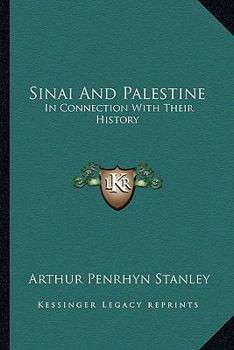 Paperback Sinai And Palestine: In Connection With Their History Book