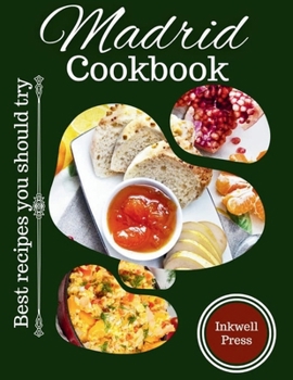Paperback Madrid Cookbook: Best Recipes you should try Book