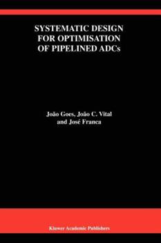 Paperback Systematic Design for Optimisation of Pipelined Adcs Book